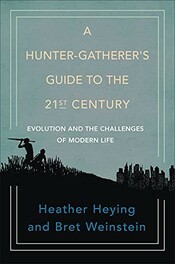 A Hunter-Gatherer's Guide to the 21st Century cover